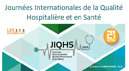 Journées Internationales de la Qualité Hospitaliète et en Santé (JIQHS) – 2019