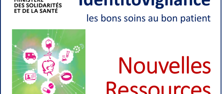 Identitovigilance : de nouvelles ressources