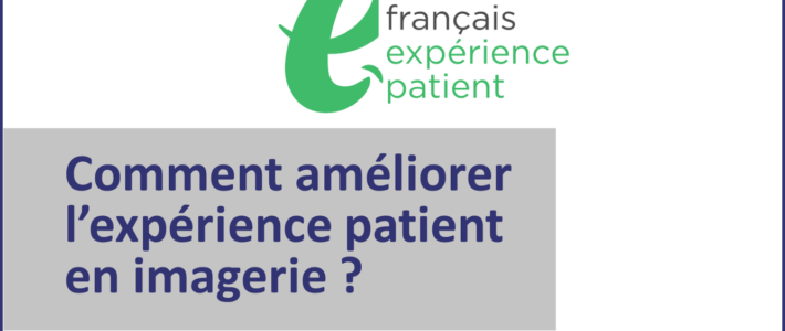 Expérience patient en imagerie